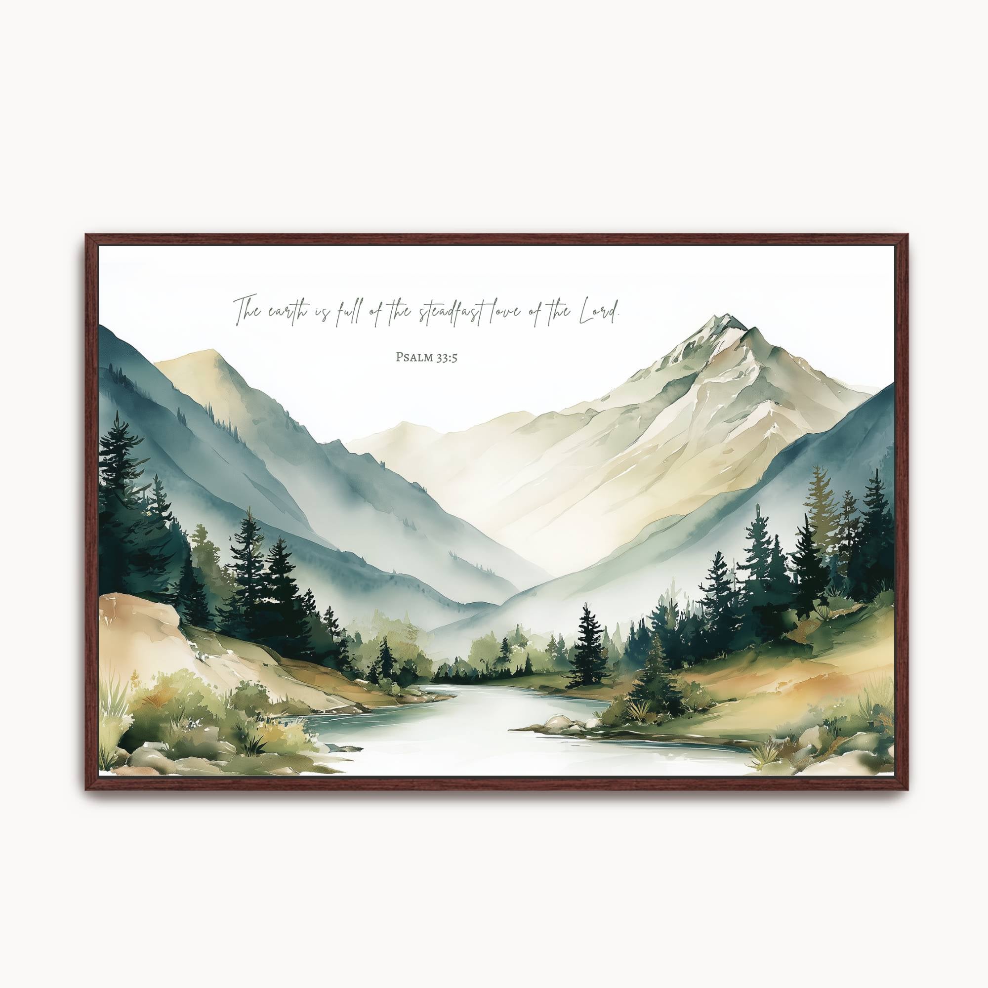 Watercolor mountain landscape Christian wall art featuring Psalm 33:5, "The earth is full of the steadfast love of the Lord," with peaceful mountains, pine trees, and a flowing river. Scripture canvas for living room, office, prayer room, or cabin décor.