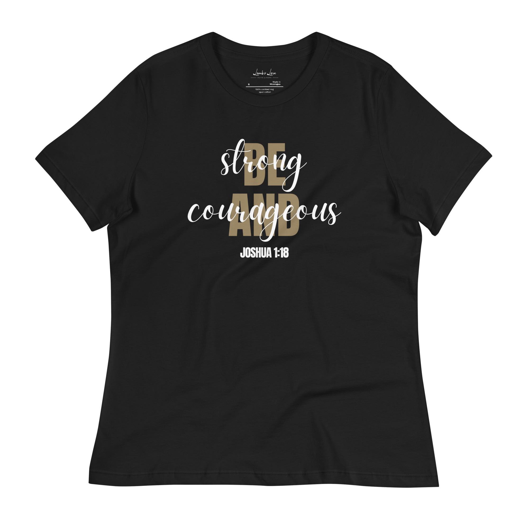 Be Strong and Courageous, Women's T-Shirt - Lamb’s Love