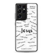 A clear Samsung Galaxy S21 ultra phone case featuring a cloud typography design of the Names of Jesus, including titles like Wonderful Counselor, I AM, Prince of Peace, and King of Kings in black text.
