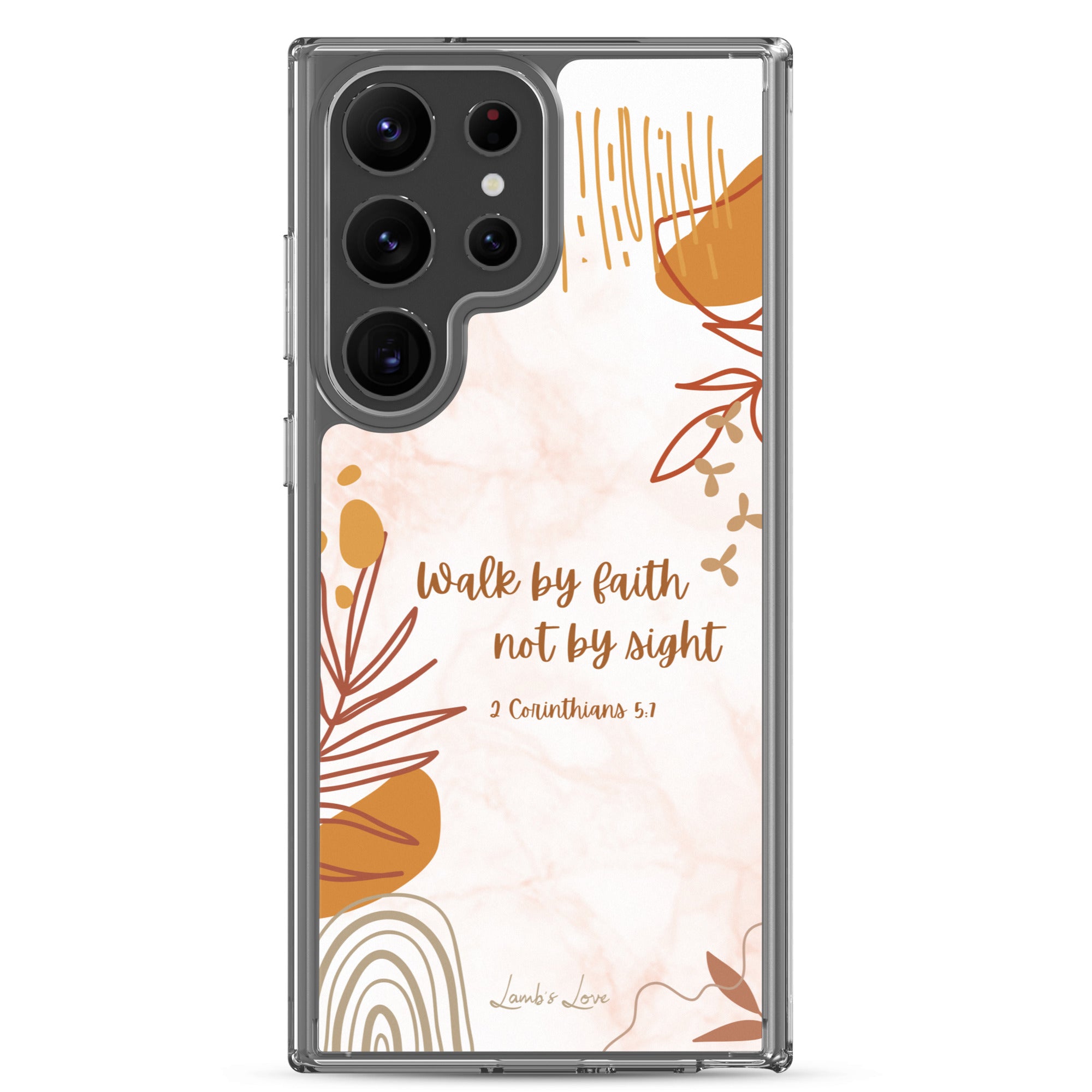 Walk by Faith Christian Samsung Galaxy S23 ultra phone case with neutral beige aesthetic design featuring 2 Corinthians 5:7 Bible verse on clear protective case