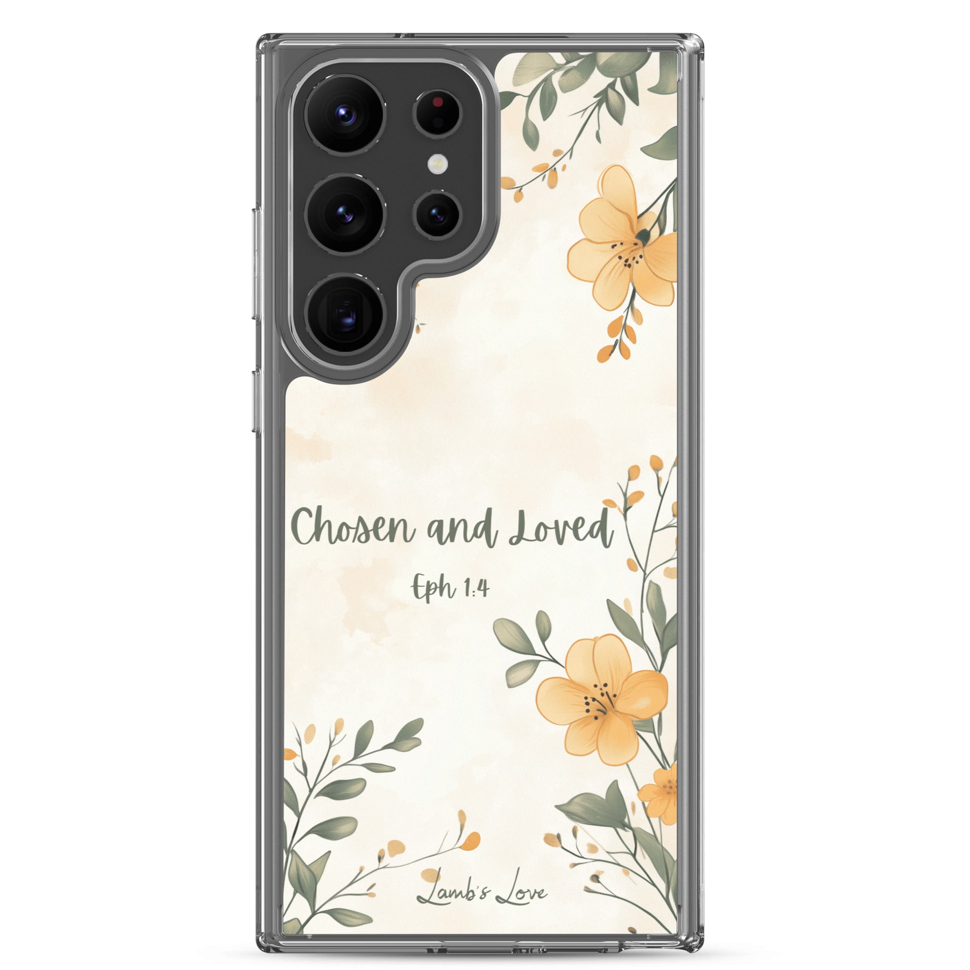 Chosen and Loved Christian Samsung Galaxy S23 ultra phone case with soft neutral floral design featuring Ephesians 1:4 Bible verse on clear protective case