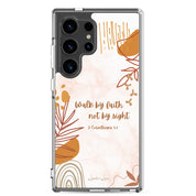 Walk by Faith Christian Samsung Galaxy S24 ultra phone case with neutral beige aesthetic design featuring 2 Corinthians 5:7 Bible verse on clear protective case
