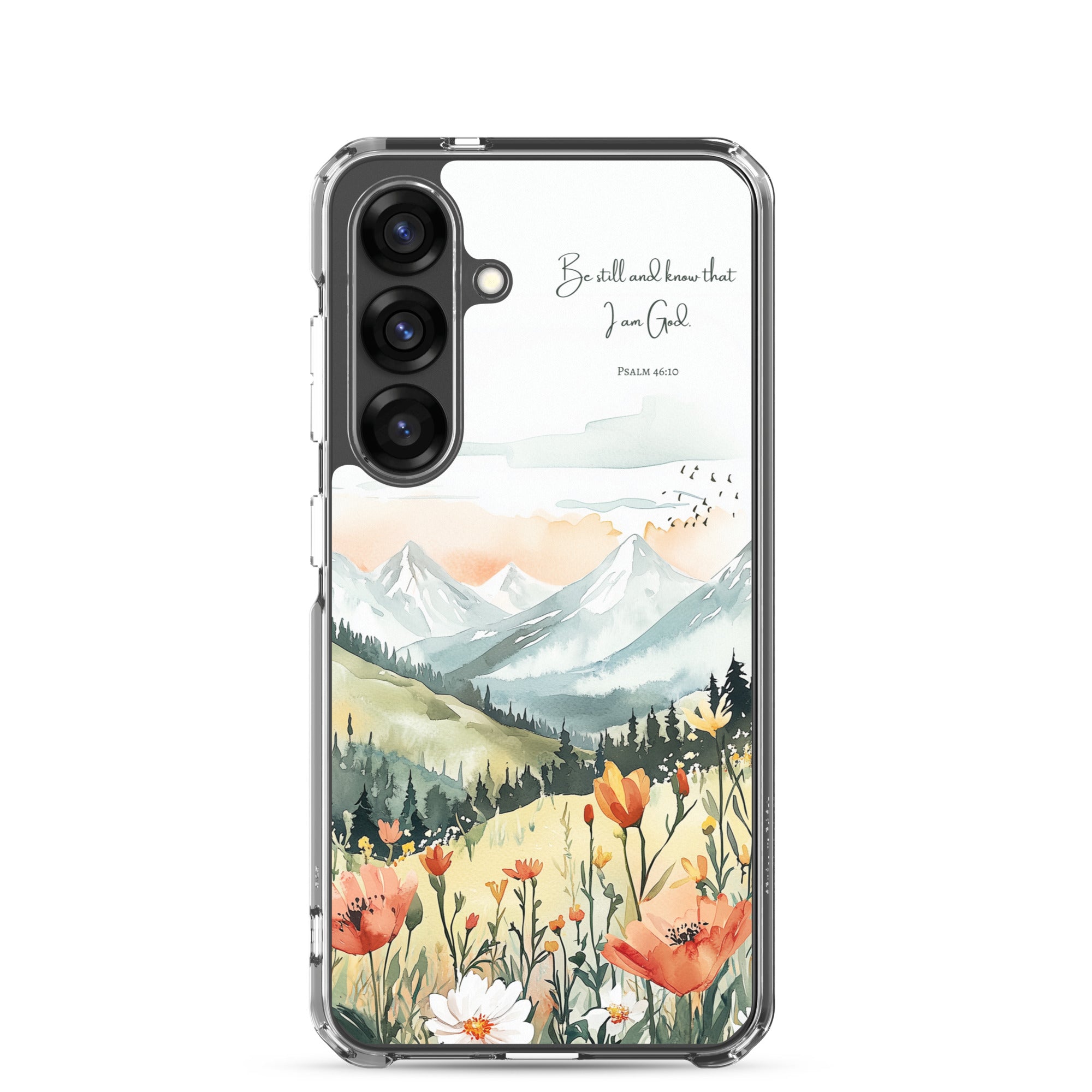 Be Still and Know Christian Samsung Galaxy S25 phone case with mountain landscape and wildflower design featuring Psalm 46:10 Bible verse on clear protective case