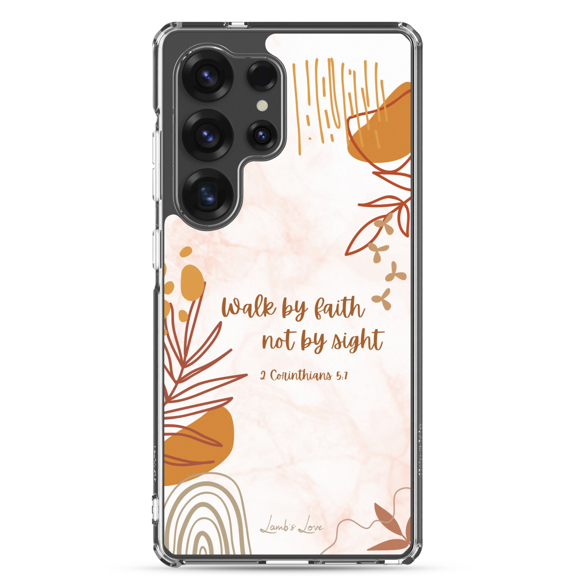 Walk by Faith Christian Samsung Galaxy S25 ultra phone case with neutral beige aesthetic design featuring 2 Corinthians 5:7 Bible verse on clear protective case