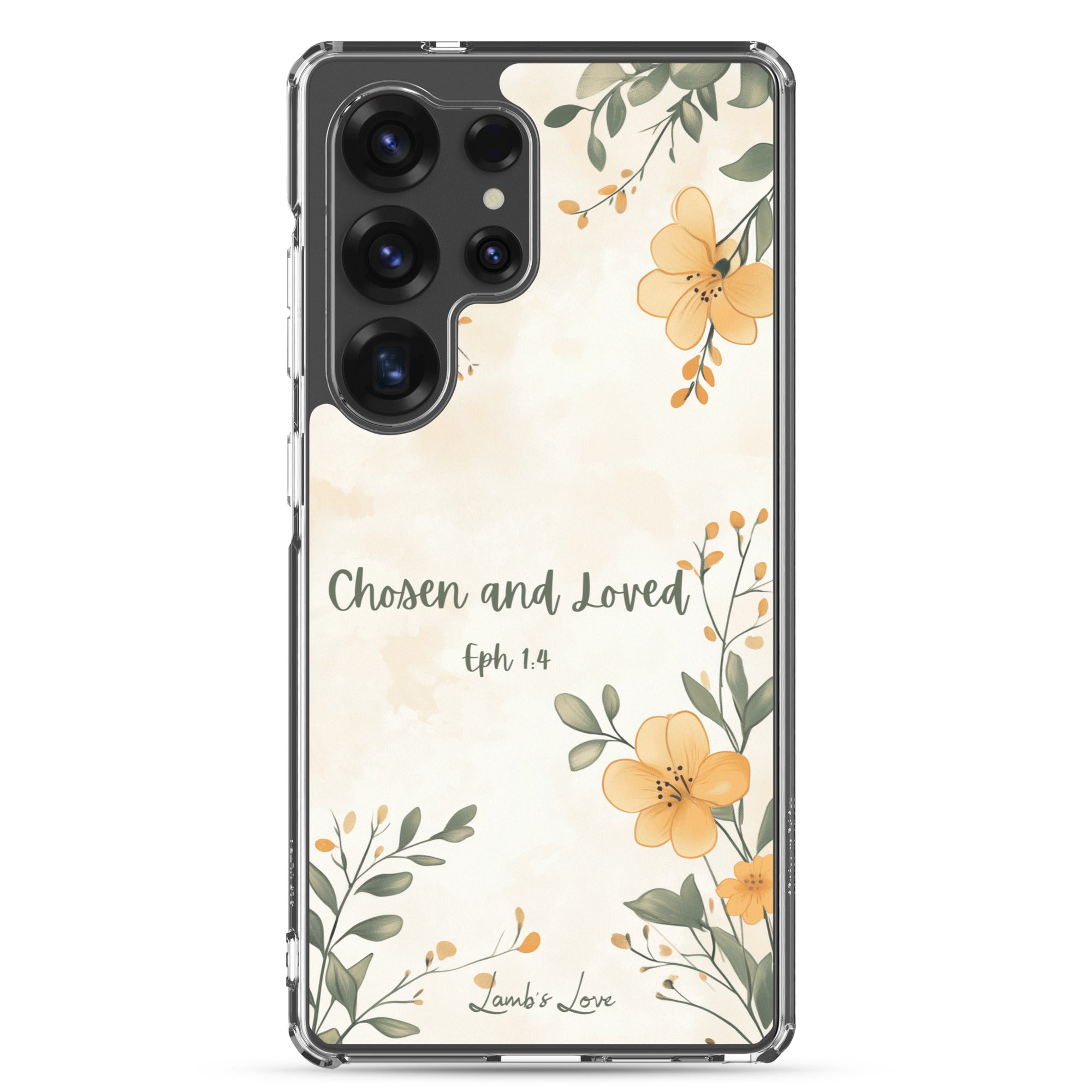 Chosen and Loved Christian Samsung Galaxy S25 ultra phone case with soft neutral floral design featuring Ephesians 1:4 Bible verse on clear protective case
