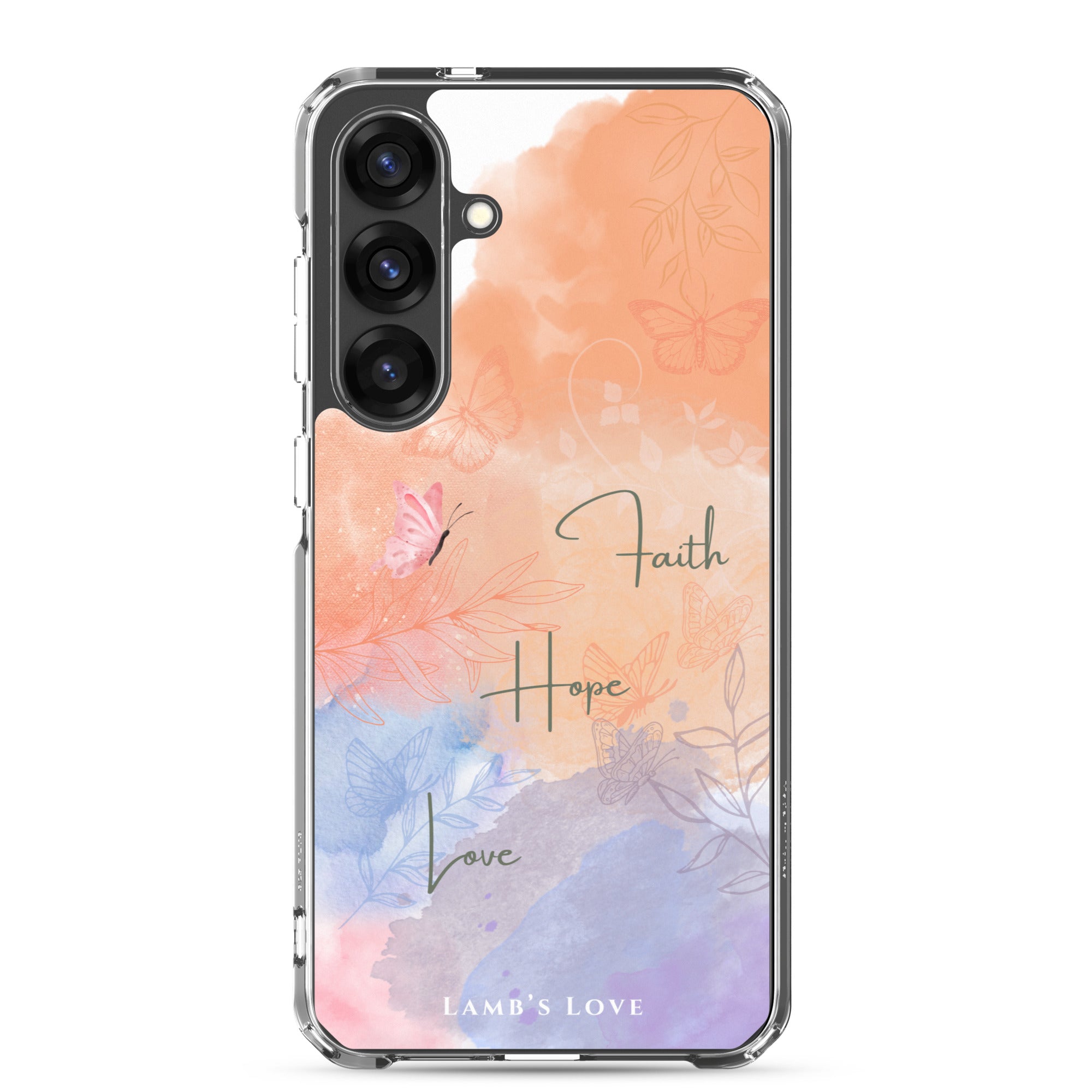 Faith Hope Love Christian Samsung Galaxy S25 Plus phone case with pastel watercolor floral design in peach, blue, and lavender tones featuring inspirational faith message on clear protective case