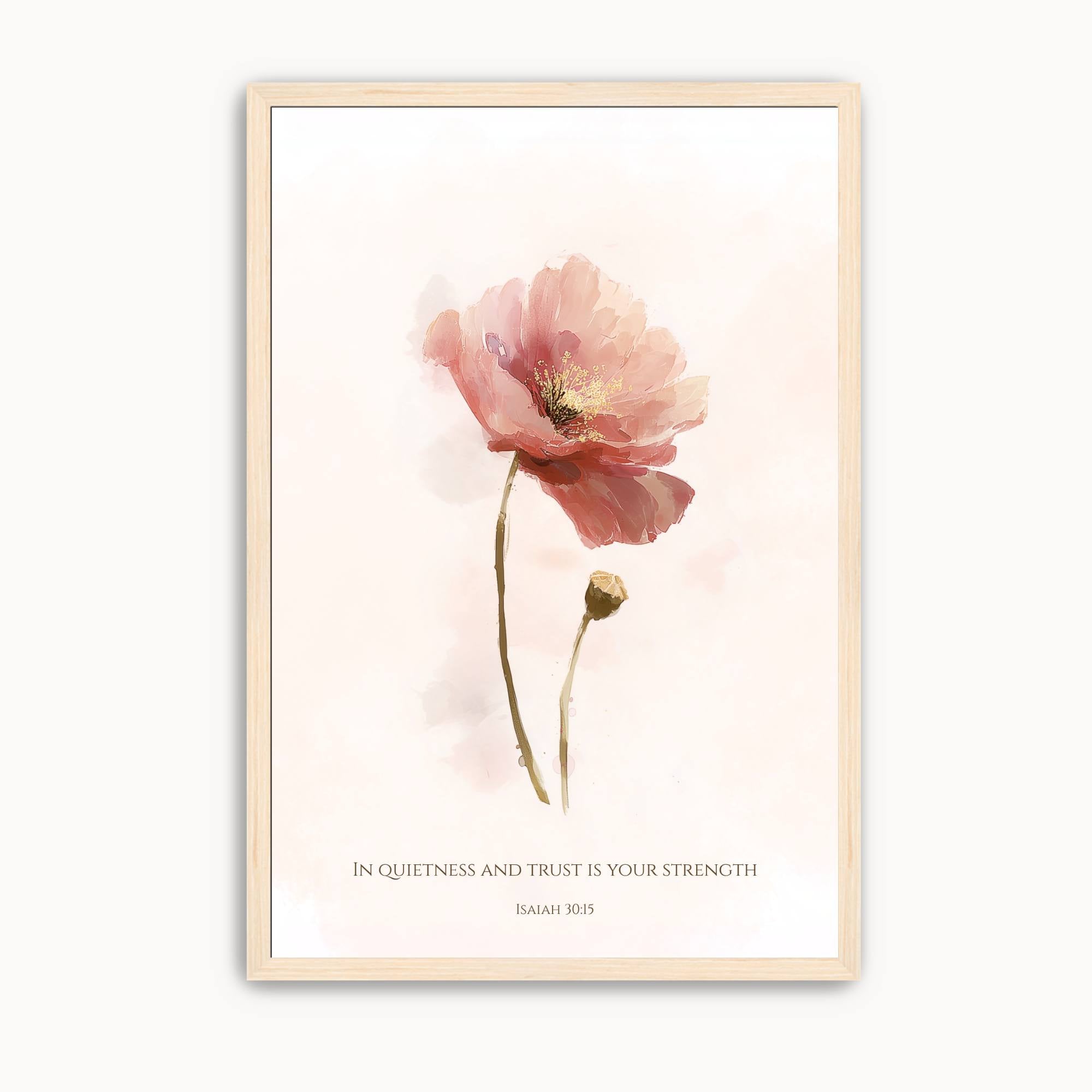 Watercolor Christian floral wall art featuring a soft pink flower with the Bible verse "In quietness and trust is your strength" from Isaiah 30:15. Elegant botanical Scripture artwork for a bedroom, prayer room, office, or living room.