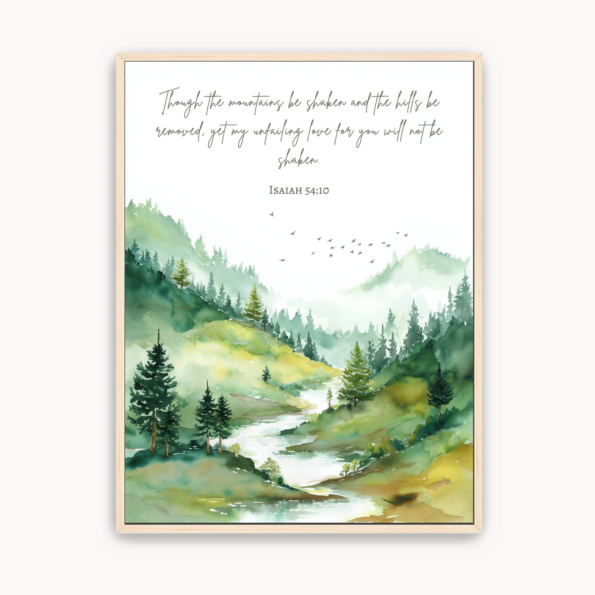 Watercolor forest landscape Christian wall art featuring Isaiah 54:10, "Though the mountains be shaken and the hills be removed, yet My unfailing love for you will not be shaken," with evergreen trees, a peaceful river, and distant mountains.