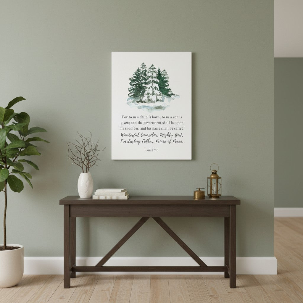 Christian wall art canvas featuring Isaiah 9:6 with watercolor pine trees, styled above a dark wood console on a soft green wall.