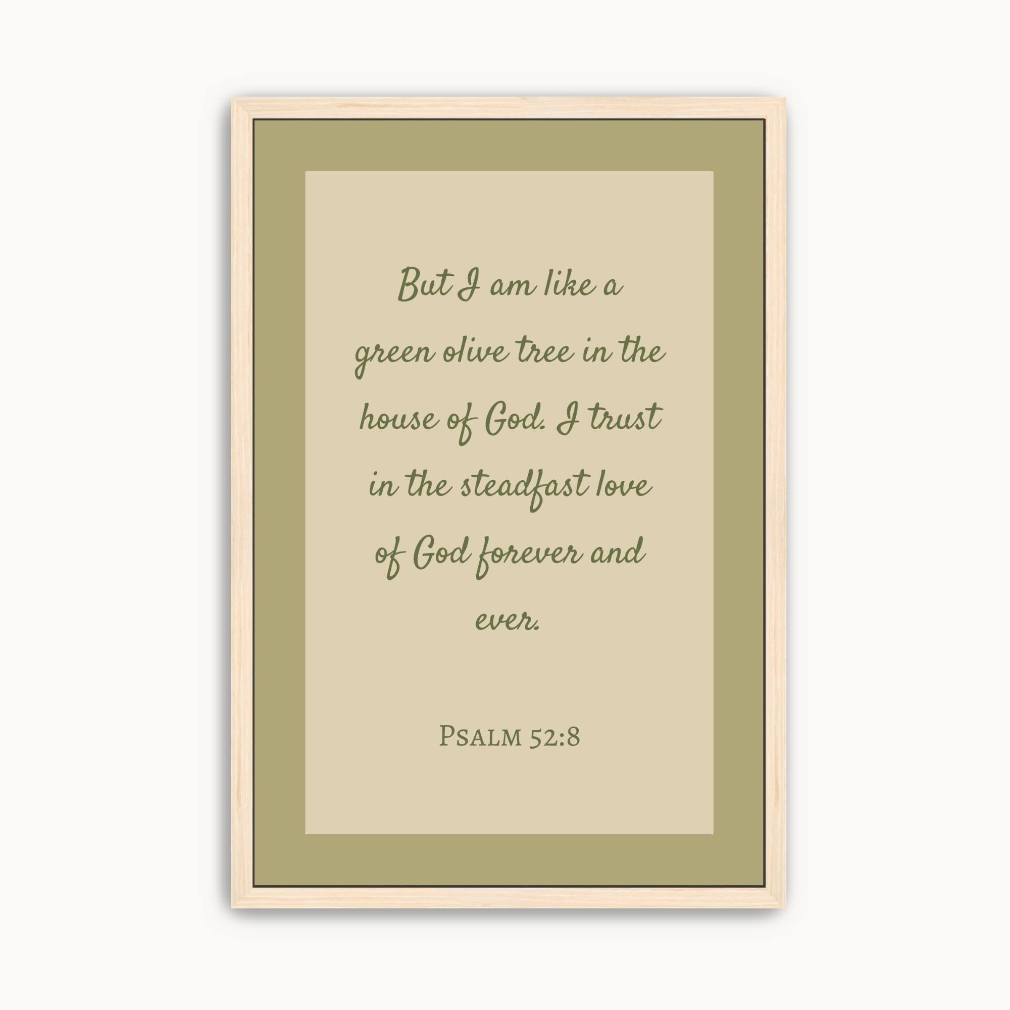 Minimalist Psalm 52:8 Scripture wall art featuring the Bible verse "I am like a green olive tree in the house of God" with elegant sage green typography for modern Christian home decor.