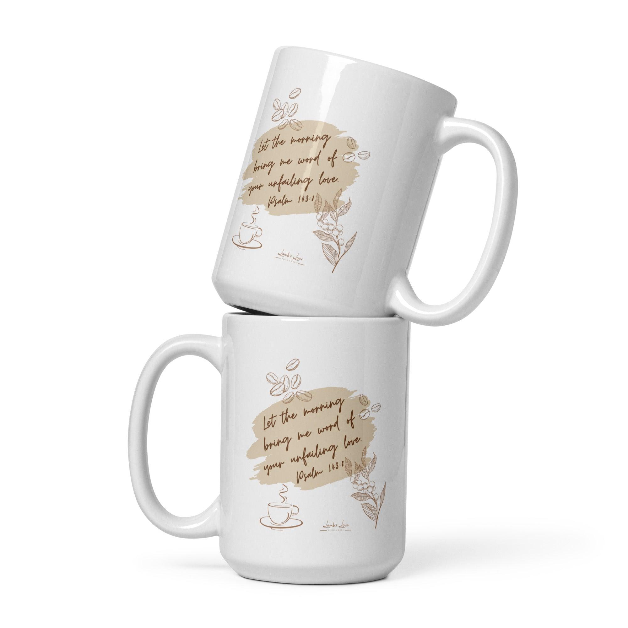 Morning with Your Unfailing Love, White Interior Mug - Lamb’s Love