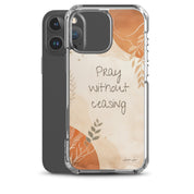 Pray without Ceasing, Clear - edge Case for iPhone - Lamb’s Love